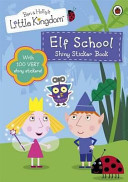 Ben and Holly's Little Kingdom: Elf School Shiny Sticker Book