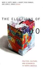 Elections of 2000: Politics, Culture and Economics in North America