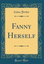 Fanny Herself (Classic Reprint)