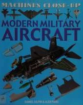 Machines Close-up: Modern Military Aircraft