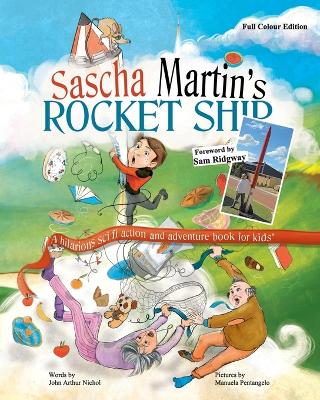 Sascha Martin's Rocket-Ship: A hilarious sci fi action and adventure book for kids