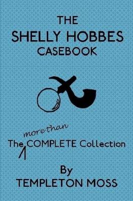 The Shelly Hobbes Casebook