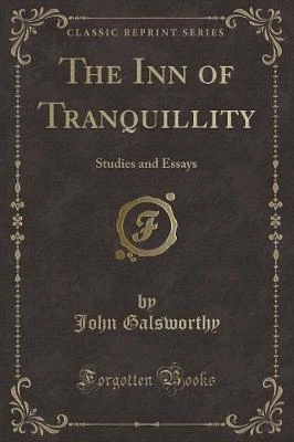 The Inn of Tranquillity: Studies and Essays (Classic Reprint)