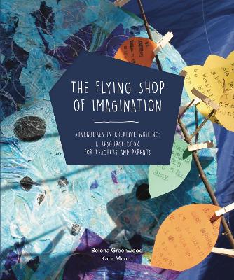Adventures in Creative Writing: A Resource Book for Teachers and Parents