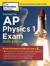 Cracking the AP Physics 1 Exam, 2020 Edition