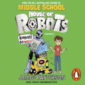 House of Robots: Robots Go Wild!: (House of Robots 2)