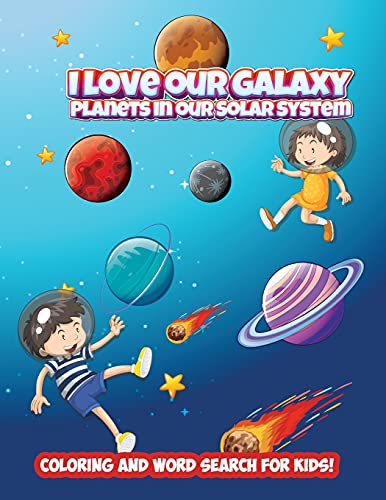 I love our Galaxy: Planets in our Solar System - Coloring and Word Search for Kids!