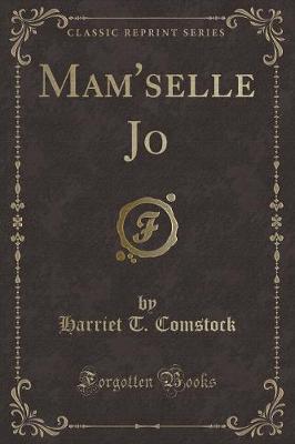Mam'selle Jo (Classic Reprint)