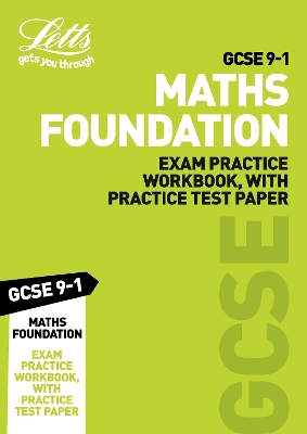 GCSE 9-1 Maths Foundation Exam Practice Workbook, with Practice Test Paper