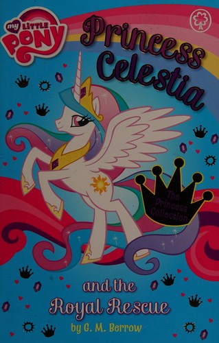 My Little Pony: Princess Celestia and the Royal Rescue