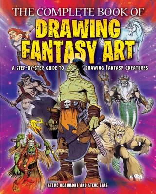 The Complete Book of Drawing Fantasy Art