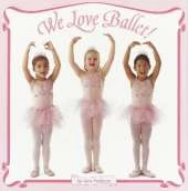 We Love Ballet!