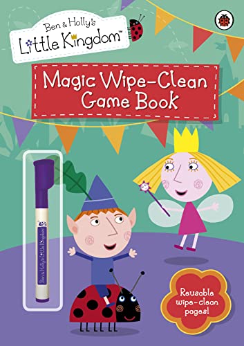 Ben and Holly's Little Kingdom: Magic Wipe-Clean Game Book