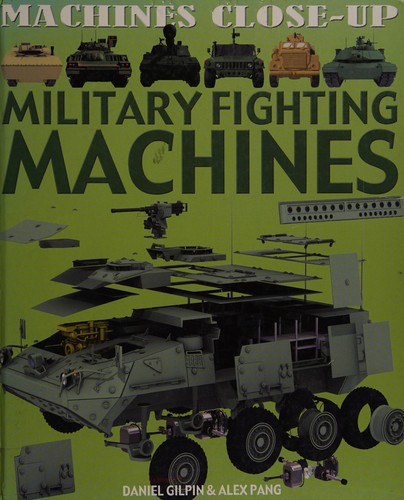 Machines Close-up: Military Fighting Machines