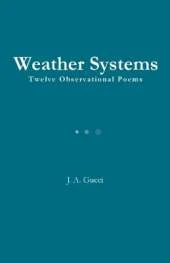 Weather Systems: Twelve Observational Poems