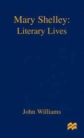 Mary Shelley: A Literary Life