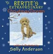 Bertie's Extraordinary Christmas Dream: Bertie's Extraordinary Christmas Dream