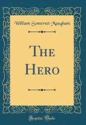 The Hero (Classic Reprint)