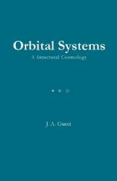Orbital Systems: A Structural Cosmology