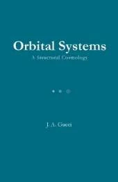 Orbital Systems: A Structural Cosmology