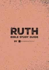 Ruth Bible Study Guide by ChurchPrint
