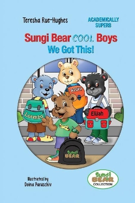 Sungi Bear Cool Boys: We Got this!