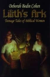 Lilith's Ark: Teenage Tales of Biblical Women