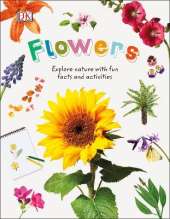 Flowers: Explore Nature with Fun Facts and Activities