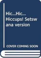 Hic...Hic... Hiccups! Setswana Version