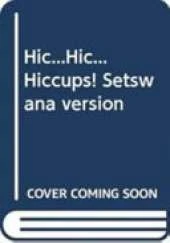 Hic...Hic... Hiccups! Setswana Version