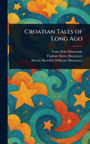 Croatian Tales of Long Ago