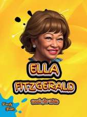 Ella Fitzgerald Book for Kids: The biography of the 13 times Grammy award American Songwriter and Singer for Kids.