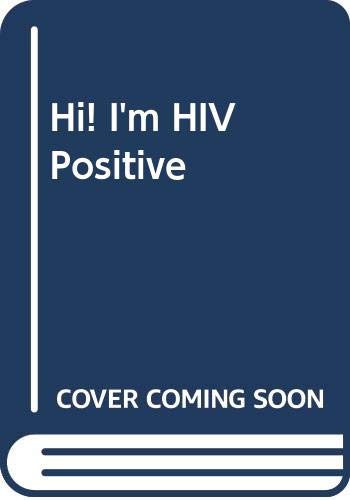 Hi! I'm HIV Positive
