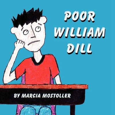 Poor William Dill