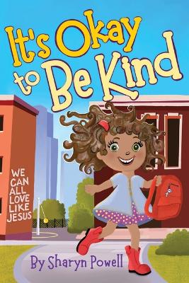 It's Okay to Be Kind