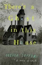 There’s a Ghost in this House