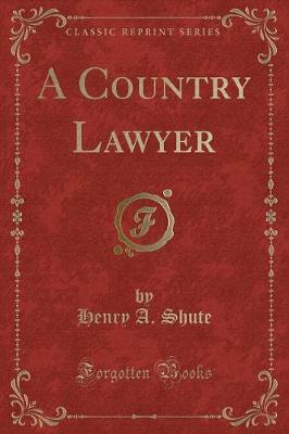 A Country Lawyer (Classic Reprint)