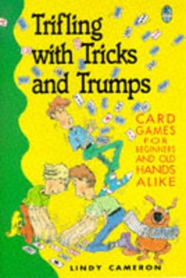 Trifling with Tricks and Trumps