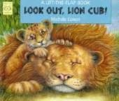 Look Out, Lion Cub!: A Lift-the-flap Book