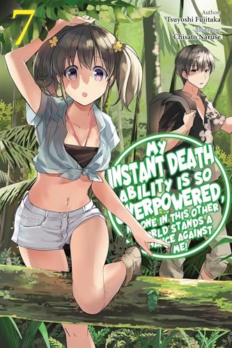 My Instant Death Ability Is So Overpowered, No One in This Other World Stands a Chance Against Me!, Vol. 7 (light novel)