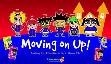 Moving on Up!: Surviving School Transition for 10- to 12-Year-Olds
