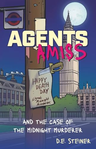 Agents Amiss: and the Case of the Midnight Murderer