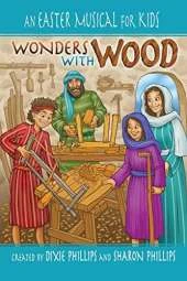 Wonders with Wood: A Children's Easter Musical