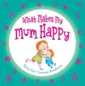 What Makes my Mum Happy