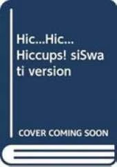 Hic...Hic... Hiccups! Siswati Version