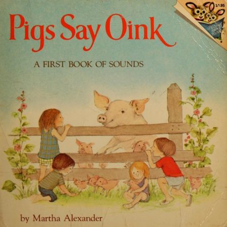 Pigs Say Oink
