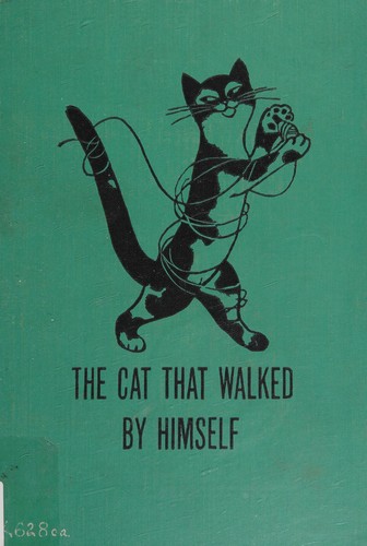 The Cat That Walked by Himself