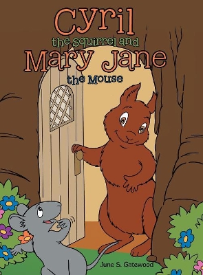 Cyril the Squirrel and Mary Jane the Mouse