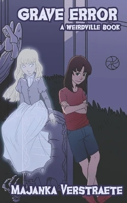 Grave Error (A Weirdville Book)