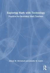 Exploring Math with Technology: Practices for Secondary Math Teachers
